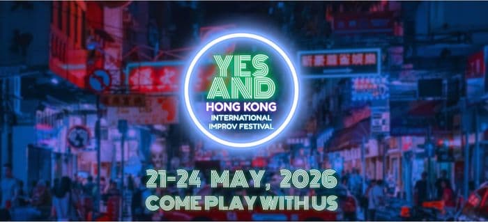 Yes And Hong Kong International Improv Festival poster